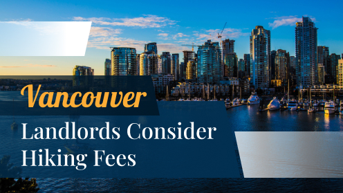 Metro Vancouver Landlords May Hike Fees Instead of Rent