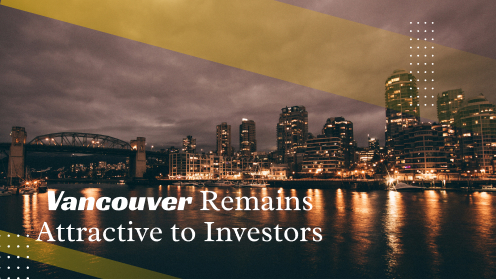 Vancouver Remains Attractive to Investors